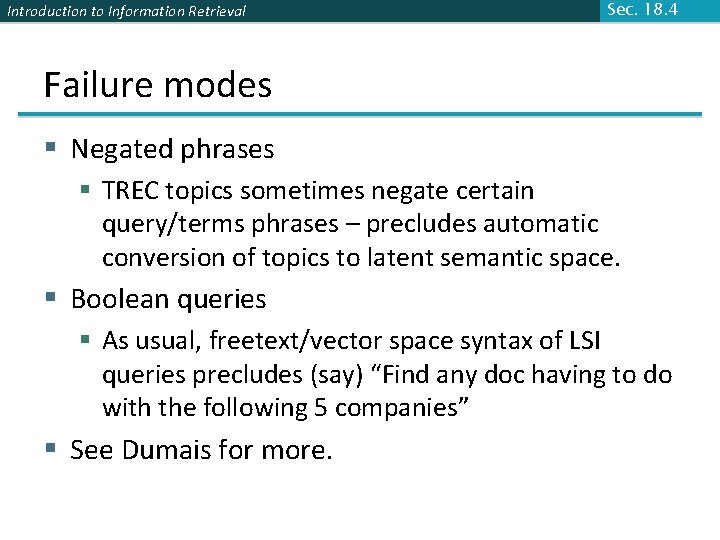 Introduction to Information Retrieval Sec. 18. 4 Failure modes § Negated phrases § TREC