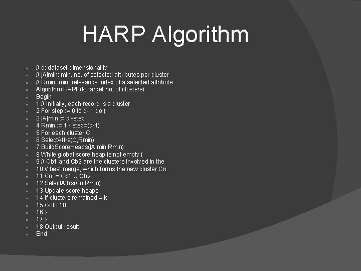 HARP Algorithm • • • • • • // d: dataset dimensionality // j.