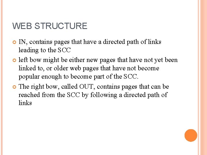 WEB STRUCTURE IN, contains pages that have a directed path of links leading to