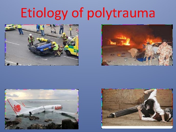 Etiology of polytrauma 