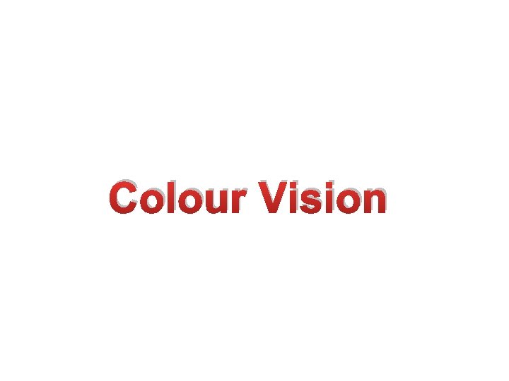 Colour Vision 