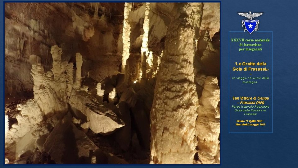XXXVII corso nazionale di formazione per insegnanti “Le Grotte della Gola di Frasassi» –