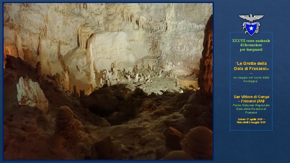 XXXVII corso nazionale di formazione per insegnanti “Le Grotte della Gola di Frasassi» –