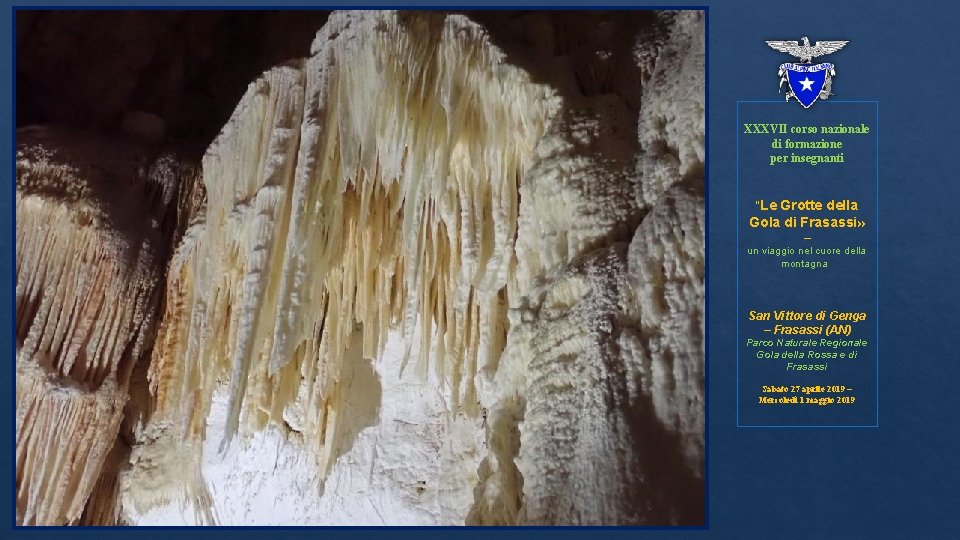 XXXVII corso nazionale di formazione per insegnanti “Le Grotte della Gola di Frasassi» –