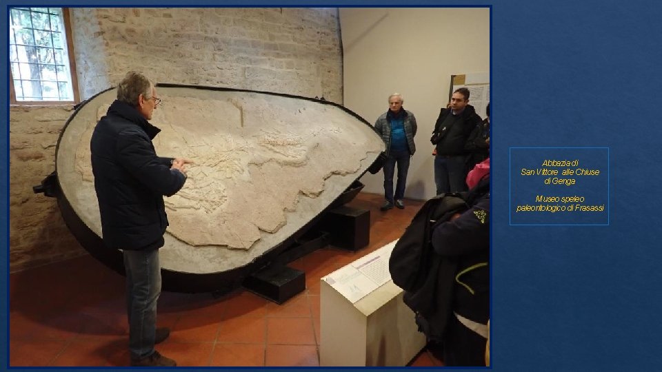 Abbazia di San Vittore alle Chiuse di Genga Museo speleo paleontologico di Frasassi 