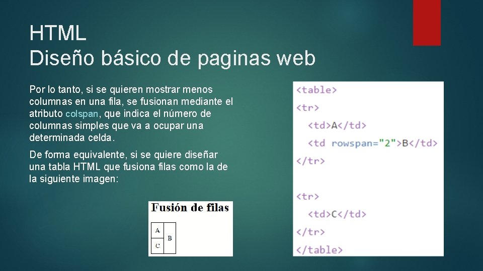 HTML Diseño básico de paginas web Por lo tanto, si se quieren mostrar menos