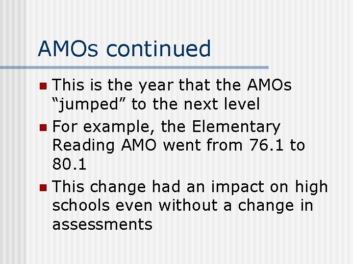 AMOs continued This is the year that the AMOs “jumped” to the next level