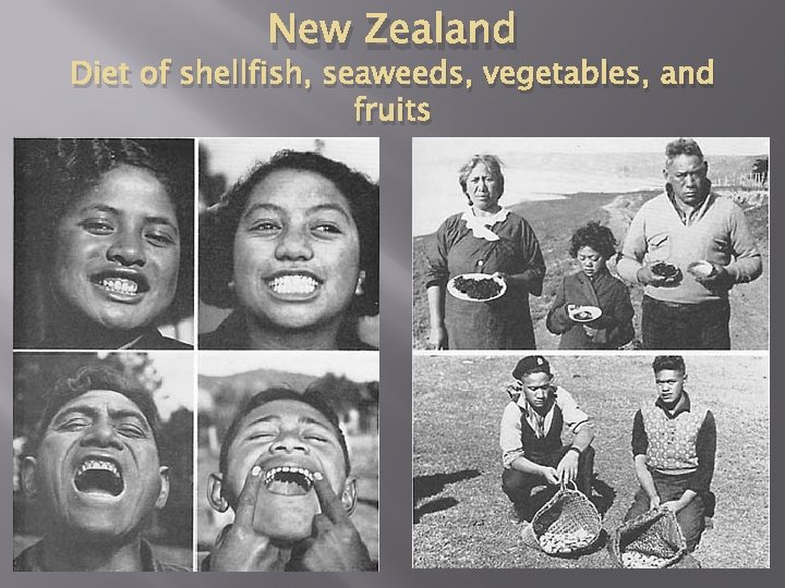 New Zealand Diet of shellfish, seaweeds, vegetables, and fruits 