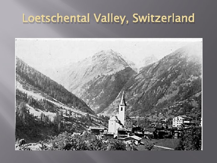 Loetschental Valley, Switzerland 