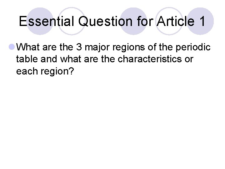Essential Question for Article 1 l What are the 3 major regions of the