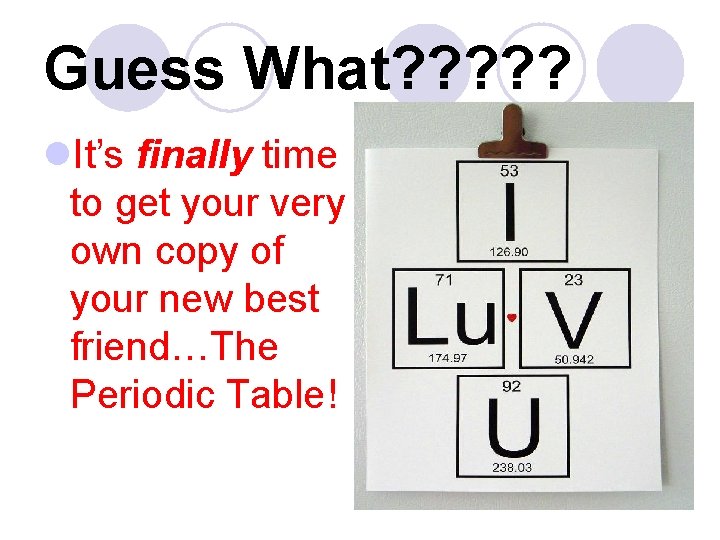 Guess What? ? ? l. It’s finally time to get your very own copy