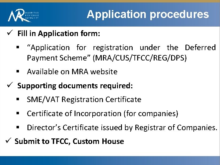Application procedures ü Fill in Application form: § “Application for registration under the Deferred
