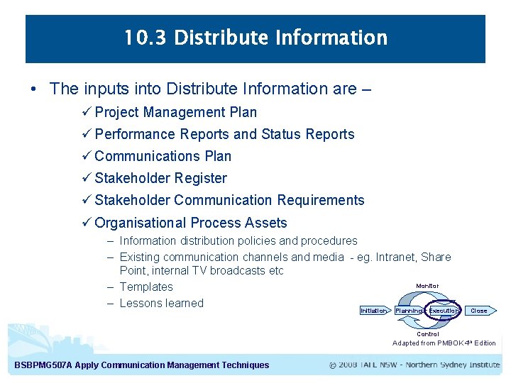 10. 3 Distribute Information • The inputs into Distribute Information are – ü Project