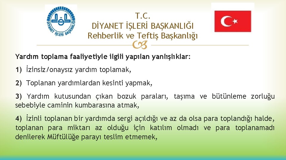 T. C. DİYANET İŞLERİ BAŞKANLIĞI Rehberlik ve Teftiş Başkanlığı Yardım toplama faaliyetiyle ilgili yapılan