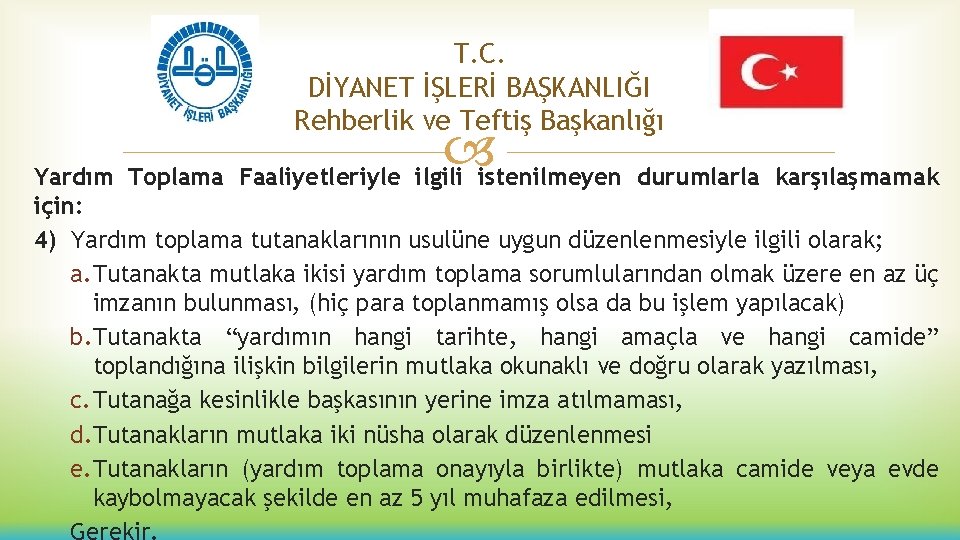 T. C. DİYANET İŞLERİ BAŞKANLIĞI Rehberlik ve Teftiş Başkanlığı Yardım Toplama Faaliyetleriyle ilgili istenilmeyen