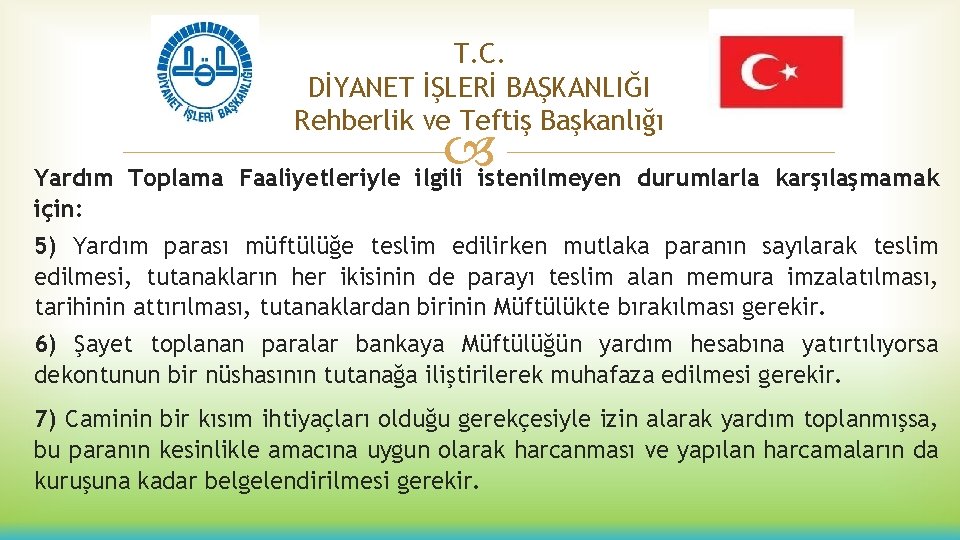 T. C. DİYANET İŞLERİ BAŞKANLIĞI Rehberlik ve Teftiş Başkanlığı Yardım Toplama Faaliyetleriyle ilgili istenilmeyen