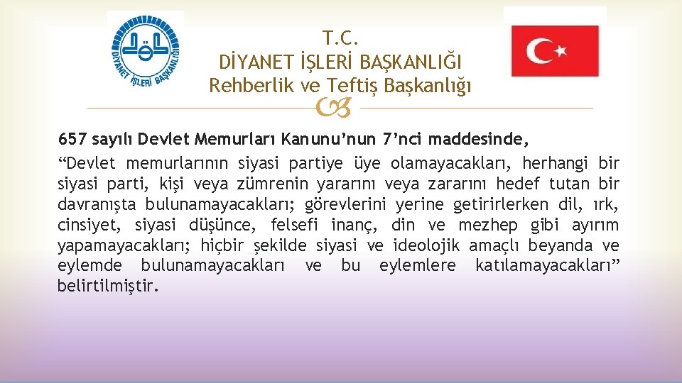 T. C. DİYANET İŞLERİ BAŞKANLIĞI Rehberlik ve Teftiş Başkanlığı 657 sayılı Devlet Memurları Kanunu’nun