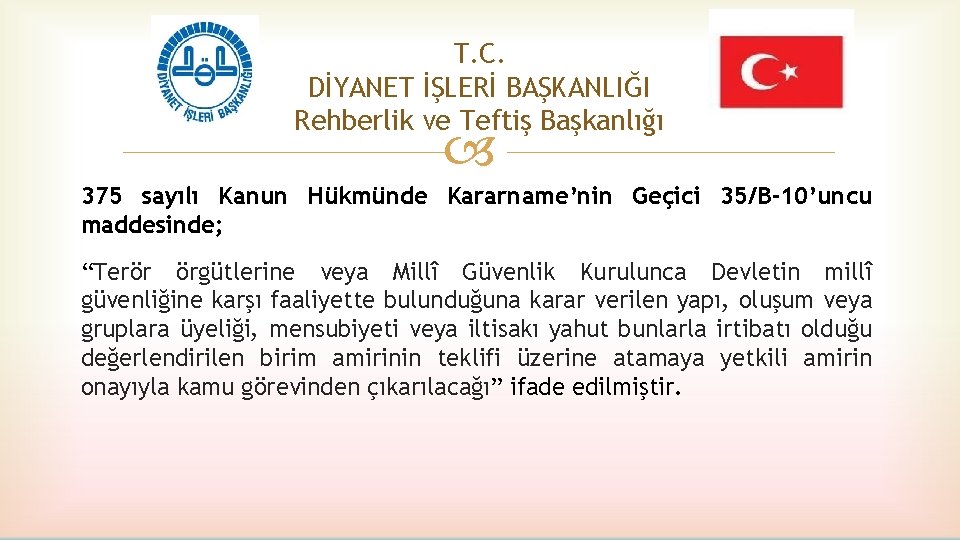 T. C. DİYANET İŞLERİ BAŞKANLIĞI Rehberlik ve Teftiş Başkanlığı 375 sayılı Kanun Hükmünde Kararname’nin