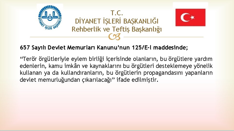 T. C. DİYANET İŞLERİ BAŞKANLIĞI Rehberlik ve Teftiş Başkanlığı 657 Sayılı Devlet Memurları Kanunu’nun