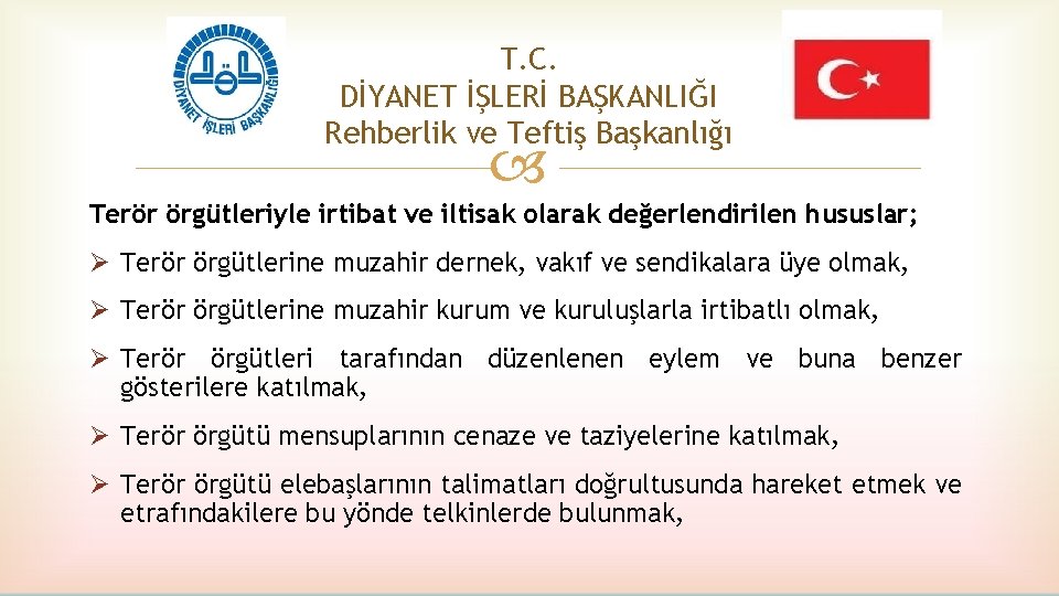 T. C. DİYANET İŞLERİ BAŞKANLIĞI Rehberlik ve Teftiş Başkanlığı Terör örgütleriyle irtibat ve iltisak