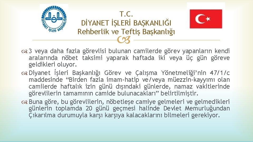 T. C. DİYANET İŞLERİ BAŞKANLIĞI Rehberlik ve Teftiş Başkanlığı 3 veya daha fazla görevlisi