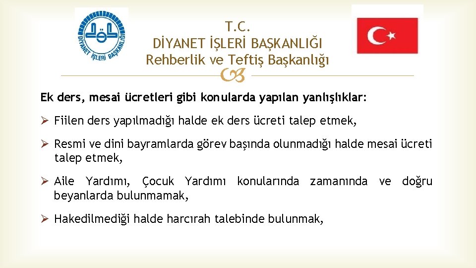 T. C. DİYANET İŞLERİ BAŞKANLIĞI Rehberlik ve Teftiş Başkanlığı Ek ders, mesai ücretleri gibi