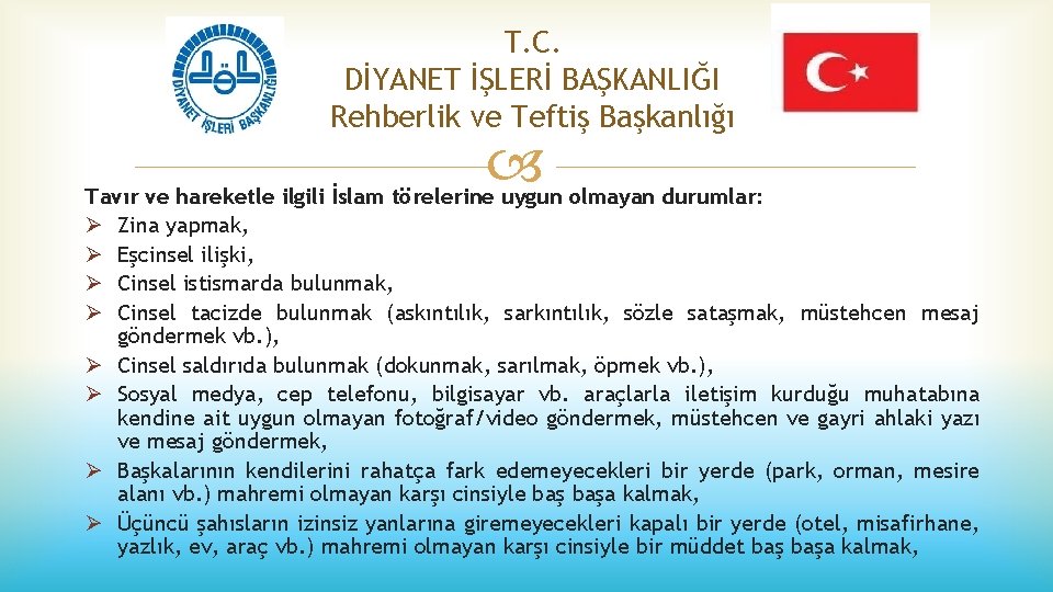 T. C. DİYANET İŞLERİ BAŞKANLIĞI Rehberlik ve Teftiş Başkanlığı Tavır ve hareketle ilgili İslam