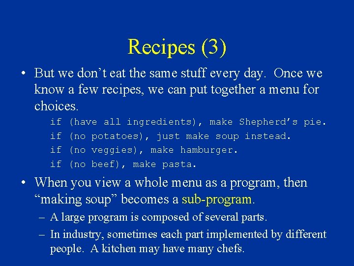 Recipes (3) • But we don’t eat the same stuff every day. Once we Recipes (3) • But we don’t eat the same stuff every day. Once we