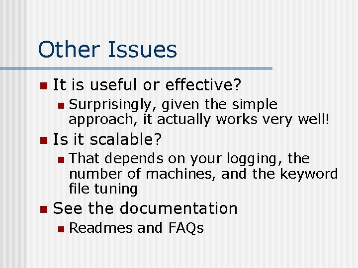 Other Issues n It is useful or effective? n n Is it scalable? n