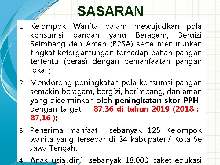 SASARAN 1. Kelompok Wanita dalam mewujudkan pola konsumsi pangan yang Beragam, Bergizi Seimbang dan