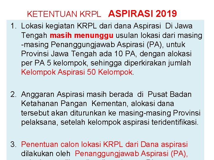 KETENTUAN KRPL ASPIRASI 2019 1. Lokasi kegiatan KRPL dari dana Aspirasi Di Jawa Tengah