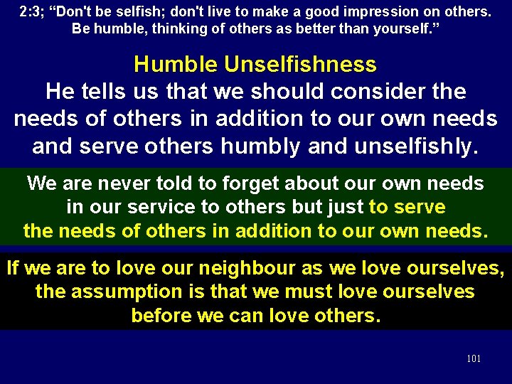 2: 3; “Don't be selfish; don't live to make a good impression on others.