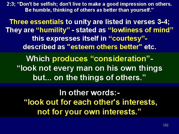 2: 3; “Don't be selfish; don't live to make a good impression on others.