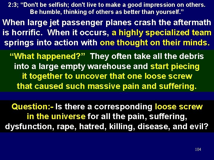 2: 3; “Don't be selfish; don't live to make a good impression on others.