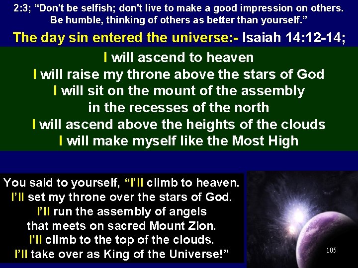 2: 3; “Don't be selfish; don't live to make a good impression on others.