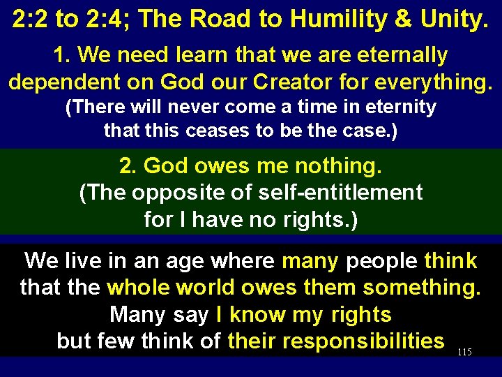 2: 2 to 2: 4; The Road to Humility & Unity. 1. We need