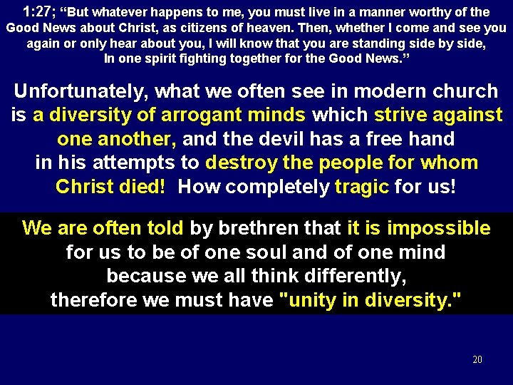 1: 27; “But whatever happens to me, you must live in a manner worthy