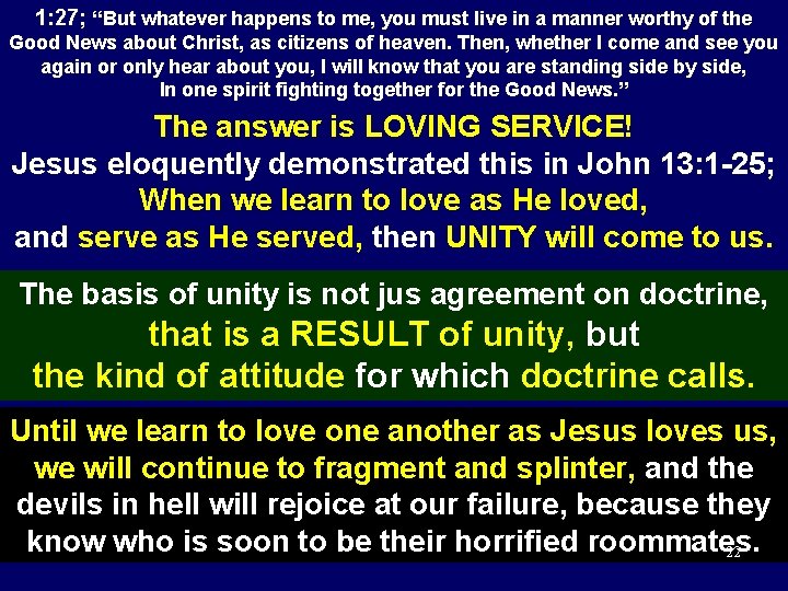 1: 27; “But whatever happens to me, you must live in a manner worthy