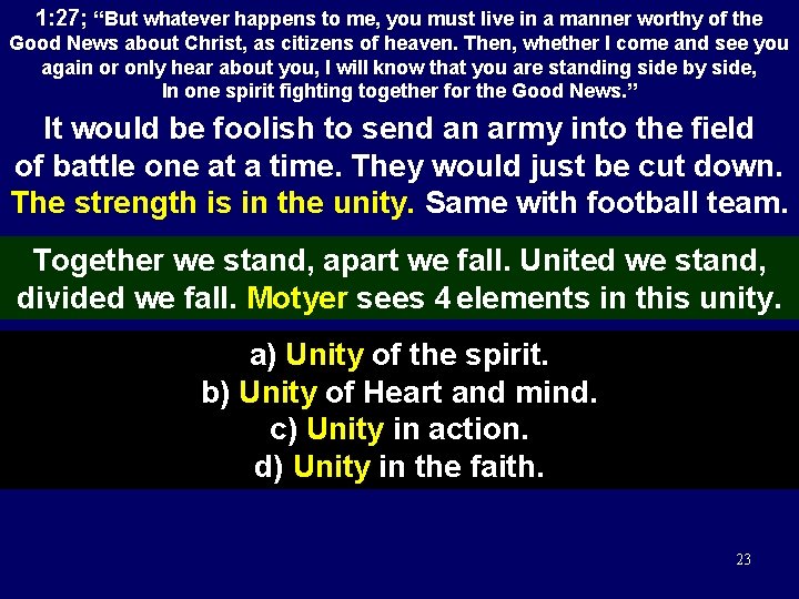 1: 27; “But whatever happens to me, you must live in a manner worthy