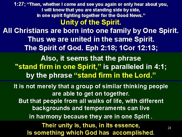 1: 27; “Then, whether I come and see you again or only hear about