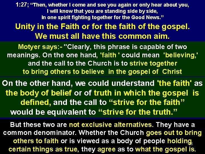1: 27; “Then, whether I come and see you again or only hear about