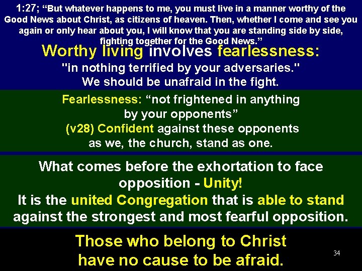 1: 27; “But whatever happens to me, you must live in a manner worthy