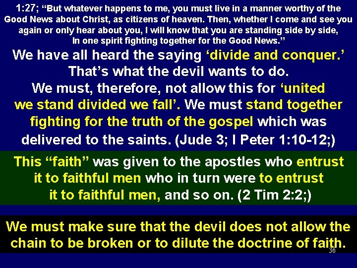 1: 27; “But whatever happens to me, you must live in a manner worthy