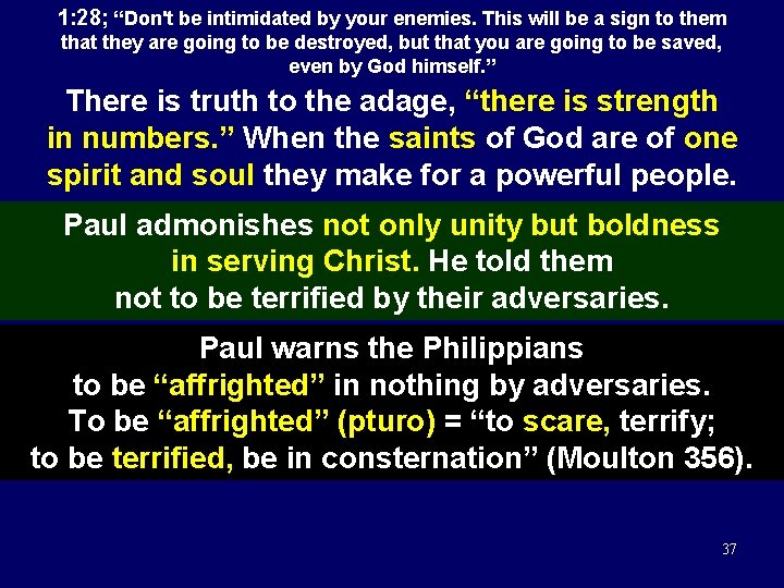 1: 28; “Don't be intimidated by your enemies. This will be a sign to