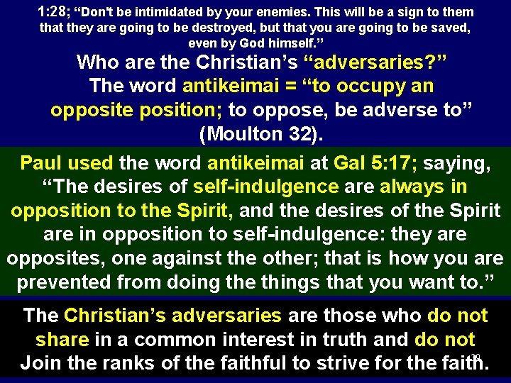 1: 28; “Don't be intimidated by your enemies. This will be a sign to