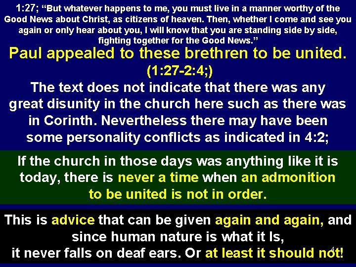 1: 27; “But whatever happens to me, you must live in a manner worthy