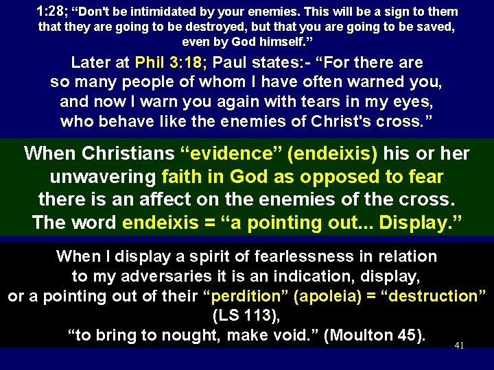 1: 28; “Don't be intimidated by your enemies. This will be a sign to
