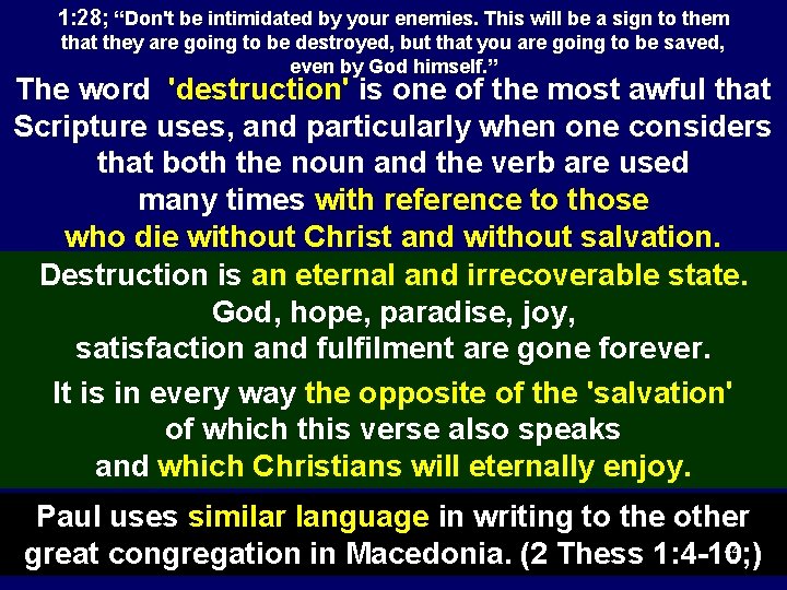 1: 28; “Don't be intimidated by your enemies. This will be a sign to