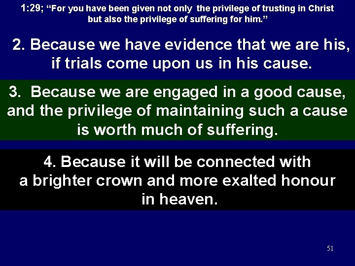 1: 29; “For you have been given not only the privilege of trusting in