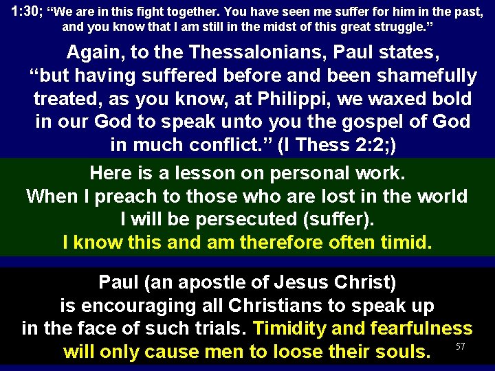 1: 30; “We are in this fight together. You have seen me suffer for